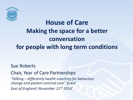 Sue Roberts Chair, Year of Care Partnerships