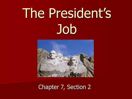 The President’s Job Chapter 7, Section 2.