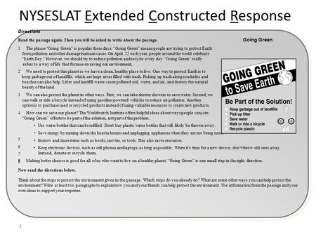 NYSESLAT Extended Constructed Response 1 Directions Read the passage again. Then you will be asked to write about the passage. Going Green 1The phrase.