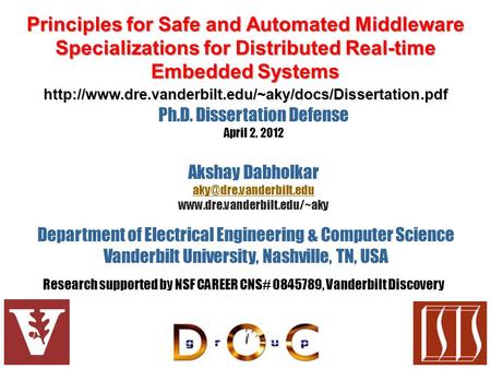 Principles for Safe and Automated Middleware Specializations for Distributed Real-time Embedded Systems Department of Electrical Engineering & Computer.