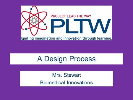 Mrs. Stewart Biomedical Innovations
