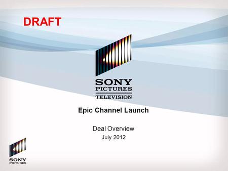 DRAFT Epic Channel Launch Deal Overview July 2012.