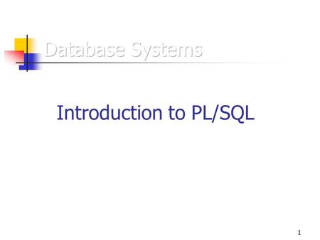 1 Introduction to PL/SQL. 2  Procedural programming language  Uses detailed instructions  Processes statements sequentially  Combines SQL commands.
