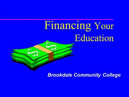 Financing Your Education Brookdale Community College.