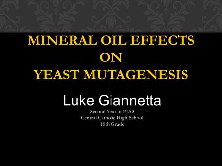 Mineral Oil Effects on Yeast Mutagenesis