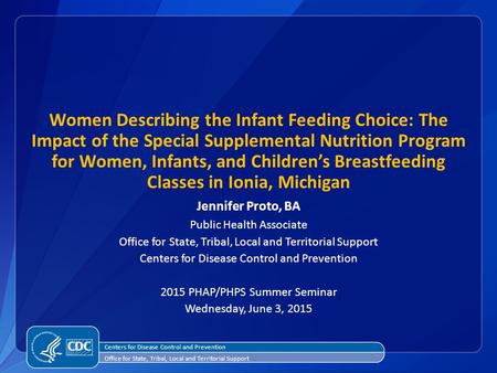 Women Describing the Infant Feeding Choice: The Impact of the Special Supplemental Nutrition Program for Women, Infants, and Children’s Breastfeeding Classes.