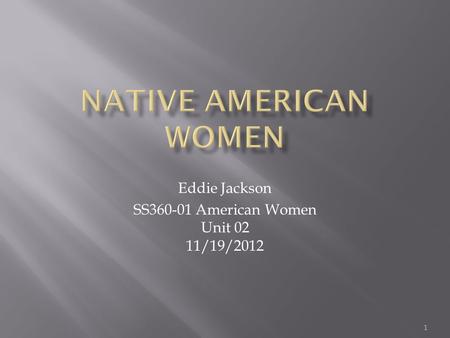 1 Eddie Jackson SS360-01 American Women Unit 02 11/19/2012.