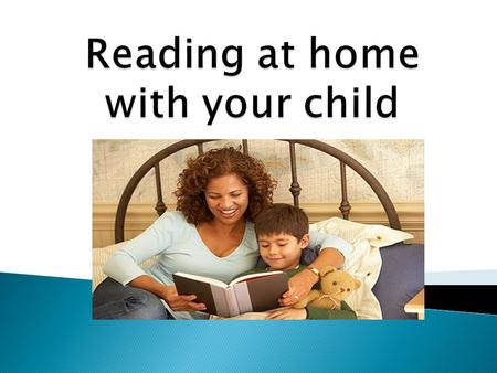 We are so glad you are here!  Creating a love of reading in children is potentially one of the most powerful ways of improving academic standards.