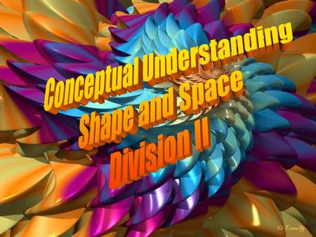 Essential Questions What does conceptual understanding mean? What activities can we use to promote geometric thought? What research is available to.