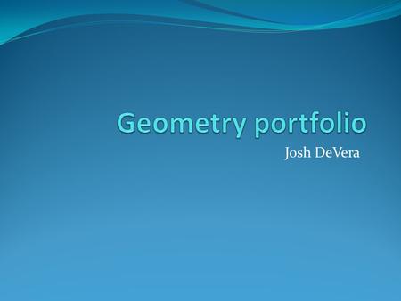 Josh DeVera. A four sided polygon house 4cm 3 3/5cm 3 2/5 cm 3 ½ cm A=14 cm squared P=4.5cm.