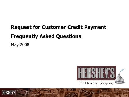 Request for Customer Credit Payment Frequently Asked Questions May 2008.