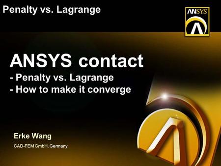 ANSYS contact - Penalty vs. Lagrange - How to make it converge