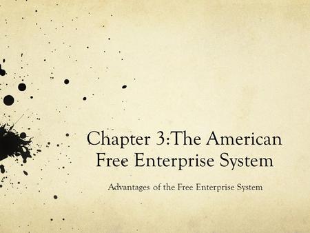 Chapter 3:The American Free Enterprise System
