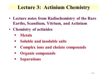 Lecture 3: Actinium Chemistry