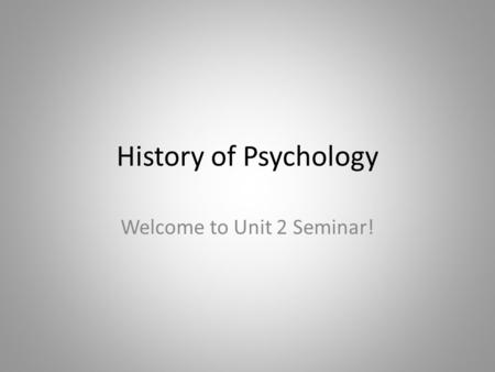 Welcome to Unit 2 Seminar!