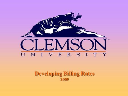 Developing Billing Rates 2009. 2 What Is A Billing Rate? The amount charged to recover some or all of the cost associated with producing a good or providing.