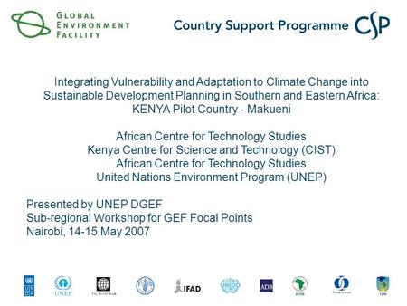 Integrating Vulnerability and Adaptation to Climate Change into Sustainable Development Planning in Southern and Eastern Africa: KENYA Pilot Country -