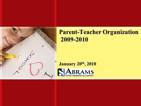 Parent-Teacher Organization 2009-2010 January 20 th, 2010.