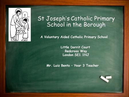 St Joseph’s Catholic Primary School in the Borough