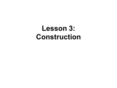Lesson 3: Construction. How does infrastructure affect development plans? Infrastructure can have an effect on development plans due to not being upgraded,