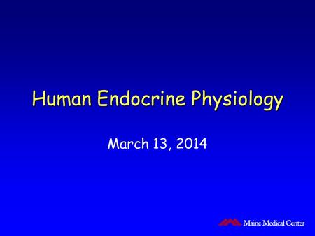 Human Endocrine Physiology March 13, 2014. Binding Proteins.