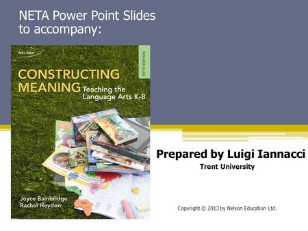 NETA Power Point Slides to accompany: Prepared by Luigi Iannacci Trent University Copyright © 2013 by Nelson Education Ltd.