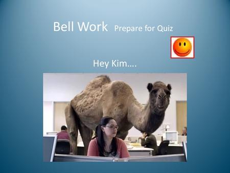 Bell Work Prepare for Quiz Hey Kim…. Write these in your Bell Work Composition Book 1.Kr 2.Ar 3.Neon 4.Hellium 5.Astatine 6.F 7.Chlorine 8.Bromine 9.Iodine.