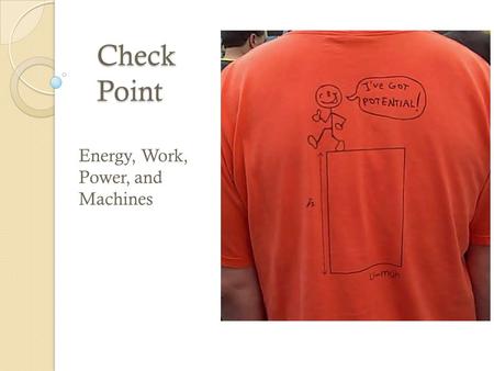 Energy, Work, Power, and Machines