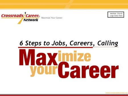 6 Steps to Jobs, Careers, Calling Member Church Logo Goes Here.