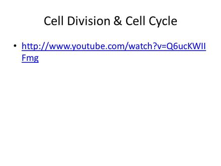 Cell Division & Cell Cycle  Fmg  Fmg.