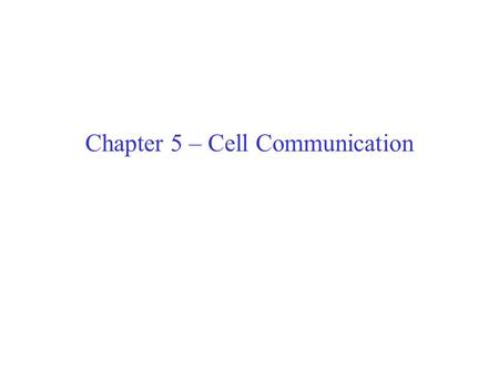 Chapter 5 – Cell Communication. Figure 11.0 Yeast.