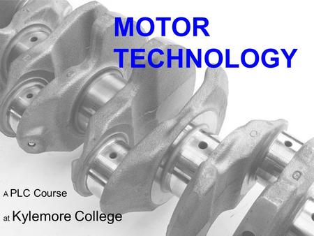 MOTOR TECHNOLOGY A PLC Course at Kylemore College.