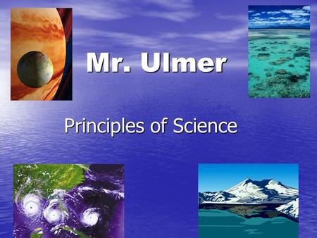 Mr. Ulmer Principles of Science. The Class Web Site WEB WEB There is a 150 page class web site. There is a 150 page class web site. It is found on the.