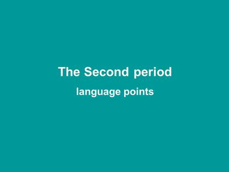 The Second period language points Only when you have seen what he or she does, can you cover a story by yourself. Only 引导的状语 ( 从句 ) 在句首时，句子要倒装。 Only.