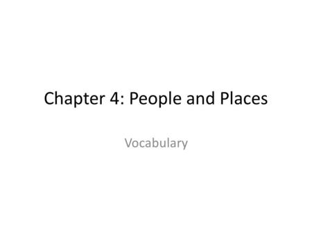 Chapter 4: People and Places