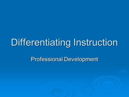 Differentiating Instruction Professional Development.