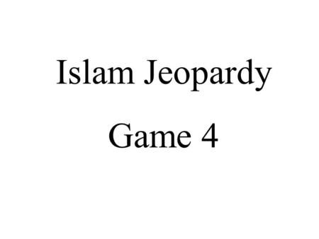 Title Islam Jeopardy Game 4.