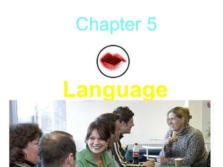 Chapter 5 Ch a 5 Language.