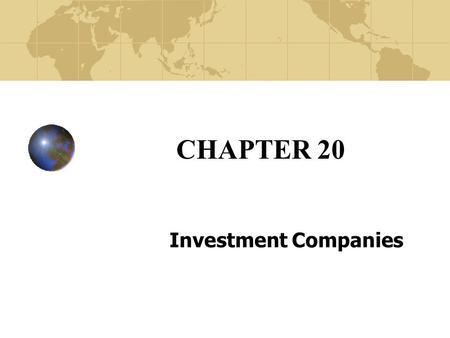 CHAPTER 20 Investment Companies. Copyright© 2003 John Wiley and Sons, Inc. Investment Funds Purchase direct, long term, capital market securities and.