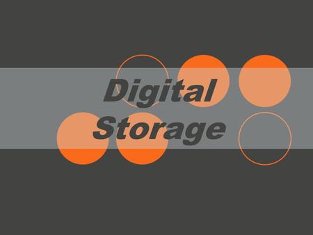Digital Storage Digital Storage Ann Ware ~ warea@bkps.k12.ar.us.