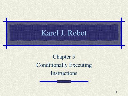 Chapter 5 Conditionally Executing Instructions