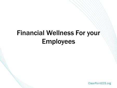 ClearPointCCS.org Financial Wellness For your Employees.