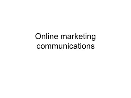 Online marketing communications