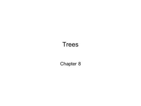 Trees Chapter 8. 2 Tree Terminology A tree consists of a collection of elements or nodes, organized hierarchically. The node at the top of a tree is called.