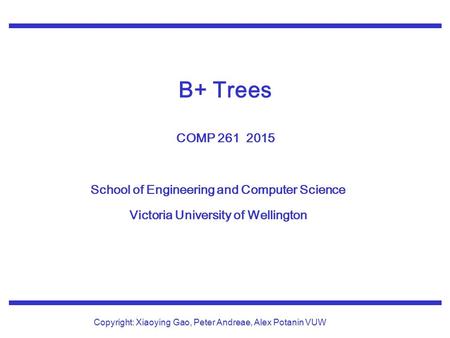 B+ Trees COMP 261 2015.
