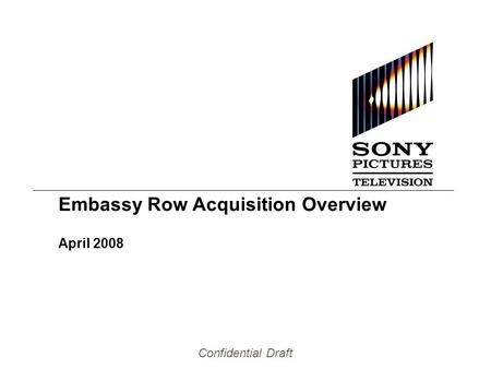 Confidential Draft Embassy Row Acquisition Overview April 2008.