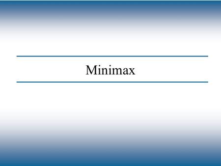 Minimax.