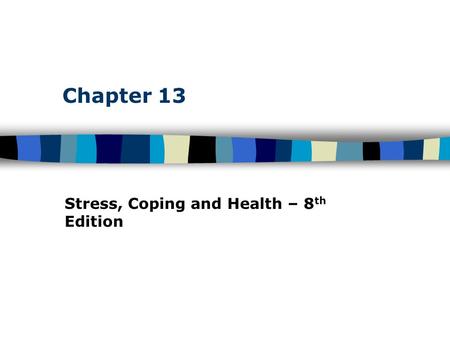 Stress, Coping and Health – 8th Edition