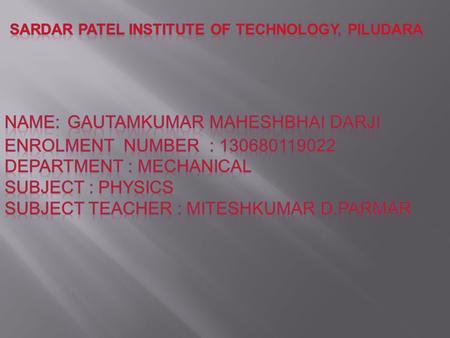 Sardar Patel institute of technology, piludara