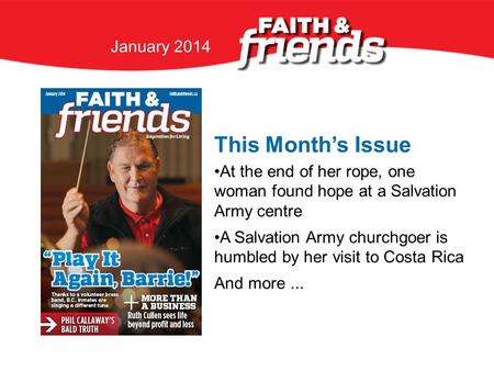 April 2010 This Month’s Issue At the end of her rope, one woman found hope at a Salvation Army centre A Salvation Army churchgoer is humbled by her visit.